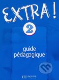 Kniha: Extra! 2 - Guide pédagogique (Fabienne Gallon). Fraus Kniha: Extra! 2 - Guide pédagogique (Fabienne Gallon). Fraus