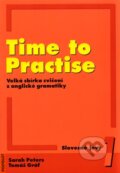 Kniha: Time to Practise 1 (Sarah Peters a Tomáš Gráf). Polyglot, 2007 Kniha: Time to Practise 1 (Sarah Peters a Tomáš Gráf). Polyglot, 2007