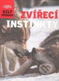 Kniha: Zvířecí instinkty (Výběr Readers Digest). Výběr Readers Digest, 2010 Kniha: Zvířecí instinkty (Výběr Readers Digest). Výběr Readers Digest, 2010