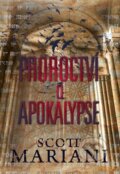 Kniha: Proroctví o apokalypse (Scott Mariani). Domino, 2010 Kniha: Proroctví o apokalypse (Scott Mariani). Domino, 2010