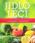 Kniha: Jídlo léčí (Výběr Readers Digest). Výběr Readers Digest, 2010 Kniha: Jídlo léčí (Výběr Readers Digest). Výběr Readers Digest, 2010