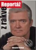 Kniha: Reportáž z rakve (Marie Formáčková a Miroslav Provod). BDV, 2010 Kniha: Reportáž z rakve (Marie Formáčková a Miroslav Provod). BDV, 2010