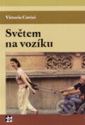 Kniha: Světem na vozíku (Vittorio Cavini). H&H, 2009 Kniha: Světem na vozíku (Vittorio Cavini). H&H, 2009