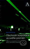Kniha: Obchodní korporace ve světle proměn (Bohumil Havel). Auditorium, 2010 Kniha: Obchodní korporace ve světle proměn (Bohumil Havel). Auditorium, 2010