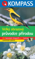 Kniha: Velký obrazový průvodce přírodou (Kompass). Kompass Kniha: Velký obrazový průvodce přírodou (Kompass). Kompass