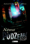 Kniha: Návrat z podzemí (Brian Williams a Roderick Gordon). Nakladatelství Fragment, 2010 Kniha: Návrat z podzemí (Brian Williams a Roderick Gordon). Nakladatelství Fragment, 2010