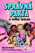 Kniha: Správná parta a velký šaman (Daniel Kühnl). Nakladatelství Fragment, 2010 Kniha: Správná parta a velký šaman (Daniel Kühnl). Nakladatelství Fragment, 2010