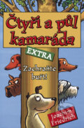 Kniha: Čtyři a půl kamaráda: Zachraňte buřt! (Joachim Friedrich). BB/art, 2010 Kniha: Čtyři a půl kamaráda: Zachraňte buřt! (Joachim Friedrich). BB/art, 2010