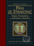 Kniha: Páni ze Strakonic (Miroslav Svoboda). Nakladatelství Lidové noviny, 2010 Kniha: Páni ze Strakonic (Miroslav Svoboda). Nakladatelství Lidové noviny, 2010