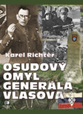 Kniha: Osudový omyl generála Vlasova (Karel Richter). Epocha, 2010 Kniha: Osudový omyl generála Vlasova (Karel Richter). Epocha, 2010