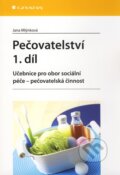 Kniha: Pečovatelství (1. díl) (Jana Mlýnková). Grada, 2010 Kniha: Pečovatelství (1. díl) (Jana Mlýnková). Grada, 2010