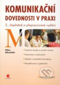 Kniha: Komunikační dovednosti v praxi (Milan Mikuláštík). Grada, 2010 Kniha: Komunikační dovednosti v praxi (Milan Mikuláštík). Grada, 2010