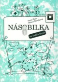 Kniha: Násobilka na každú lavicu (Mária Števíková a Peter Bero). Orbis Pictus Istropolitana, 2010 Kniha: Násobilka na každú lavicu (Mária Števíková a Peter Bero). Orbis Pictus Istropolitana, 2010