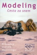 Kniha: Modeling - Cesta za snem (Karolína Bosáková), 2010 Kniha: Modeling - Cesta za snem (Karolína Bosáková), 2010