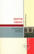 Kniha: Vzorce lidství (Naděžda Pelcová). Portál, 2010 Kniha: Vzorce lidství (Naděžda Pelcová). Portál, 2010