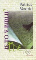 Kniha: Kde je to v Biblii? (Patrick Madrid). Redemptoristi - Slovo medzi nami, 2010 Kniha: Kde je to v Biblii? (Patrick Madrid). Redemptoristi - Slovo medzi nami, 2010