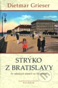 Kniha: Strýko z Bratislavy (Dietmar Grieser). Kalligram, 2010 Kniha: Strýko z Bratislavy (Dietmar Grieser). Kalligram, 2010
