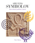 Kniha: Abeceda symbolov (Clare Gibson). Slovart, 2010 Kniha: Abeceda symbolov (Clare Gibson). Slovart, 2010