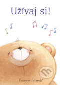 Kniha: Užívaj si! (Helen Exley). Slovart, 2010 Kniha: Užívaj si! (Helen Exley). Slovart, 2010