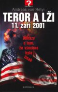 Kniha: Teror a lži 11. září 2001 (Andreas von Rétyi). Knižní klub, 2009 Kniha: Teror a lži 11. září 2001 (Andreas von Rétyi). Knižní klub, 2009