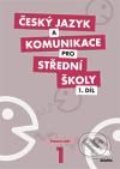 Kniha: Český jazyk a komunikace pro střední školy 1 (Didaktis CZ). Didaktis CZ, 2010 Kniha: Český jazyk a komunikace pro střední školy 1 (Didaktis CZ). Didaktis CZ, 2010
