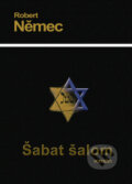 Kniha: Šabat šalom (Robert Němec). Moba, 2010 Kniha: Šabat šalom (Robert Němec). Moba, 2010