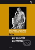 Etika pro evropské psychology - Goeff Lindsay a kol., Triton, 2010