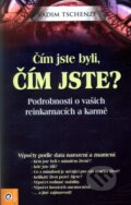 Kniha: Čím jste byli, čím jste? (Vadim Tschenze). Eugenika, 2009 Kniha: Čím jste byli, čím jste? (Vadim Tschenze). Eugenika, 2009