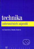 Kniha: Technika zahraničních zájezdů (Eva Kunešová a Blanka Farková). Idea servis, 2004 Kniha: Technika zahraničních zájezdů (Eva Kunešová a Blanka Farková). Idea servis, 2004