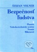 Kniha: Bezpečnosť ľudstva (Štefan Volner). IRIS, 2009 Kniha: Bezpečnosť ľudstva (Štefan Volner). IRIS, 2009