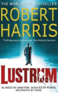 Lustrum - Robert Harris, Arrow Books, 2010