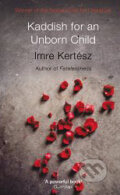 Kniha: Kaddish for an Unborn Child (Imre Kertész). Vintage, 2010 Kniha: Kaddish for an Unborn Child (Imre Kertész). Vintage, 2010