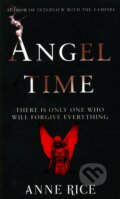Kniha: Angel Time (Anne Rice). Arrow Books, 2010 Kniha: Angel Time (Anne Rice). Arrow Books, 2010