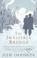 Kniha: Invisible Bridge (Julie Orringer). Vintage, 2010 Kniha: Invisible Bridge (Julie Orringer). Vintage, 2010