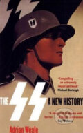 Kniha: The SS: A New History (Adrian Weale). Atom, Little Brown, 2010 Kniha: The SS: A New History (Adrian Weale). Atom, Little Brown, 2010