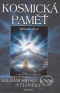 Kniha: Kosmická paměť (Miloslav Král). Fontána, 2012 Kniha: Kosmická paměť (Miloslav Král). Fontána, 2012
