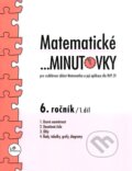 Kniha: Matematické minutovky - 6. ročník (Prodos). Prodos, 2009 Kniha: Matematické minutovky - 6. ročník (Prodos). Prodos, 2009