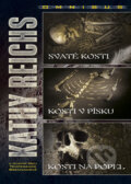 Kniha: Svaté kosti / Kosti v písku / Kosti na popel (Kathy Reichs). BB/art, 2010 Kniha: Svaté kosti / Kosti v písku / Kosti na popel (Kathy Reichs). BB/art, 2010
