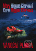 Kniha: Vánoční plavba (Carol Higgins Clark a Mary Higgins Clark). BB/art, 2010 Kniha: Vánoční plavba (Carol Higgins Clark a Mary Higgins Clark). BB/art, 2010