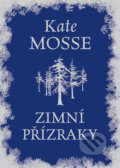 Kniha: Zimní přízraky (Kate Mosse). BB/art, 2010 Kniha: Zimní přízraky (Kate Mosse). BB/art, 2010