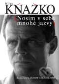 Kniha: Milan Kňažko - Nosím v sebe mnohé jazvy (Ján Štrasser a Milan Kňažko). Forza Music, 2010 Kniha: Milan Kňažko - Nosím v sebe mnohé jazvy (Ján Štrasser a Milan Kňažko). Forza Music, 2010