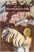 Kniha: Prastaré pověsti české (Petr Mašek). Pistorius & Olšanská, 2010 Kniha: Prastaré pověsti české (Petr Mašek). Pistorius & Olšanská, 2010