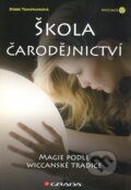 Kniha: Škola čarodějnictví (Debbe Tompkinsová). Grada, 2010 Kniha: Škola čarodějnictví (Debbe Tompkinsová). Grada, 2010