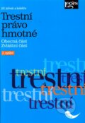Kniha: Trestní právo hmotné (Jiří Jelínek a kolektiv). Leges, 2010 Kniha: Trestní právo hmotné (Jiří Jelínek a kolektiv). Leges, 2010