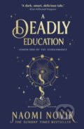 Kniha: A Deadly Education (Naomi Novik). Del Rey, 2021 Kniha: A Deadly Education (Naomi Novik). Del Rey, 2021