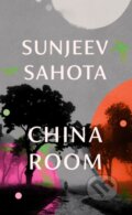 Kniha: China Room (Sunjeev Sahota). Harvill Secker, 2021 Kniha: China Room (Sunjeev Sahota). Harvill Secker, 2021