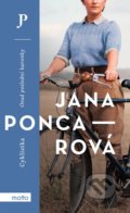 Kniha: Cyklistka (Jana Poncarová). Motto, 2021 Kniha: Cyklistka (Jana Poncarová). Motto, 2021