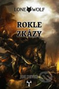 Kniha: Lone Wolf 4: Rokle zkázy (gamebook) (Joe Dever). Mytago, 2021 Kniha: Lone Wolf 4: Rokle zkázy (gamebook) (Joe Dever). Mytago, 2021