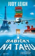 Kniha: Babičky na tahu (Judy Leigh). Metafora, 2021 Kniha: Babičky na tahu (Judy Leigh). Metafora, 2021