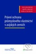 Kniha: Právní ochrana průmyslového vlastnictví v asijských zemích (Adéla Pecková, Eva Adlerová a Matěj Machů). Wolters Kluwer ČR, 2018 Kniha: Právní ochrana průmyslového vlastnictví v asijských zemích (Adéla Pecková, Eva Adlerová a Matěj Machů). Wolters Kluwer ČR, 2018